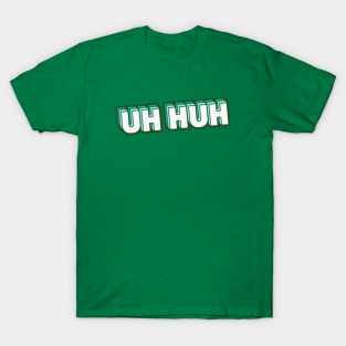 Retro Uh Huh Word Art with Stripes T-Shirt